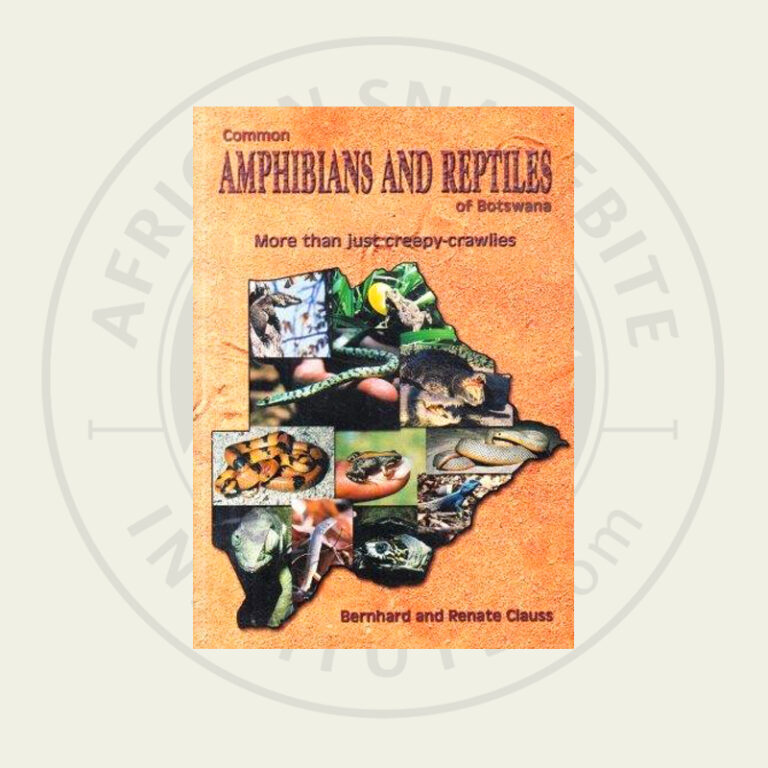 Common Amphibians and Reptiles of Botswana African Snakebite Institute